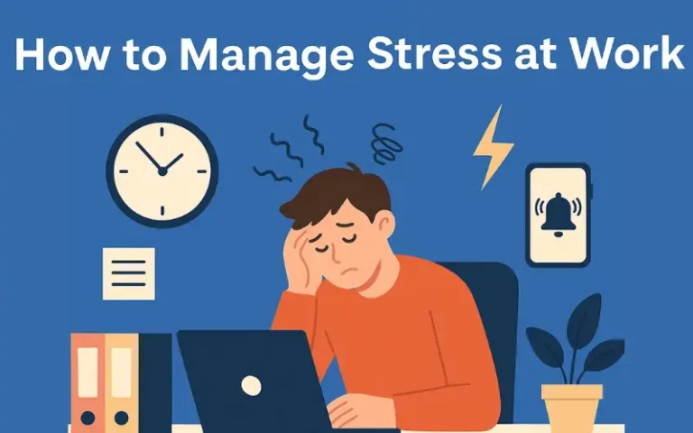 How to Manage Stress at Work